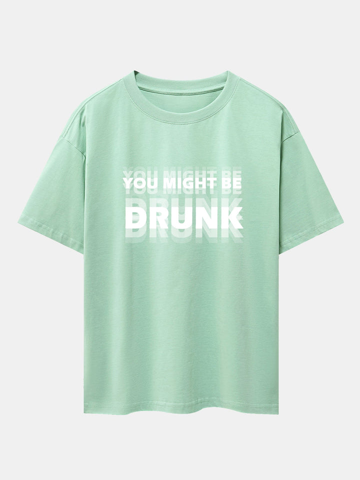 T-shirt oversize à épaules tombantes "You Might Be Drunk Print"