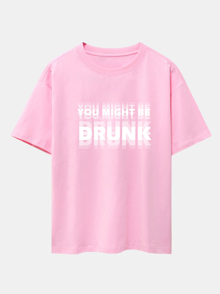 T-shirt oversize à épaules tombantes "You Might Be Drunk Print"