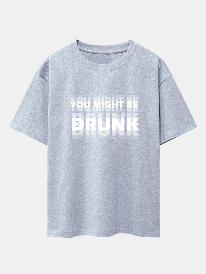 T-shirt oversize à épaules tombantes "You Might Be Drunk Print"