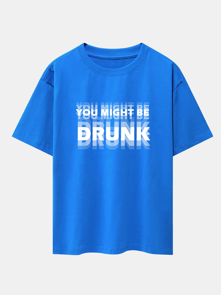 T-shirt oversize à épaules tombantes "You Might Be Drunk Print"