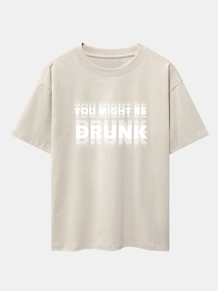 T-shirt oversize à épaules tombantes "You Might Be Drunk Print"