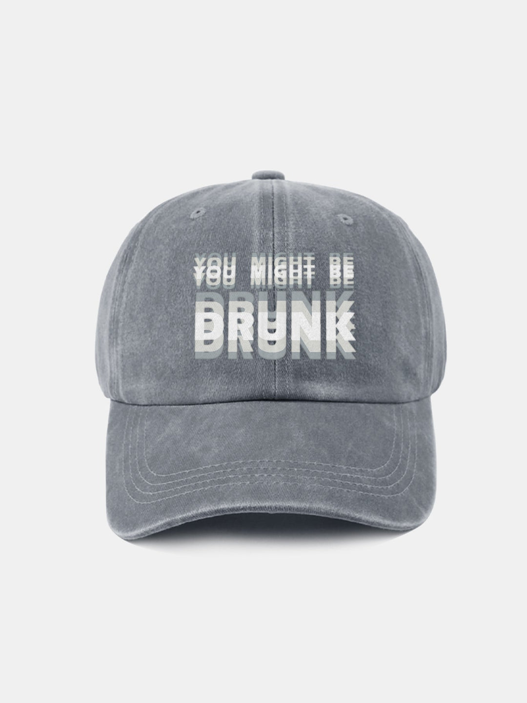 Casquette de baseball lavée "You Might Be Drunk"