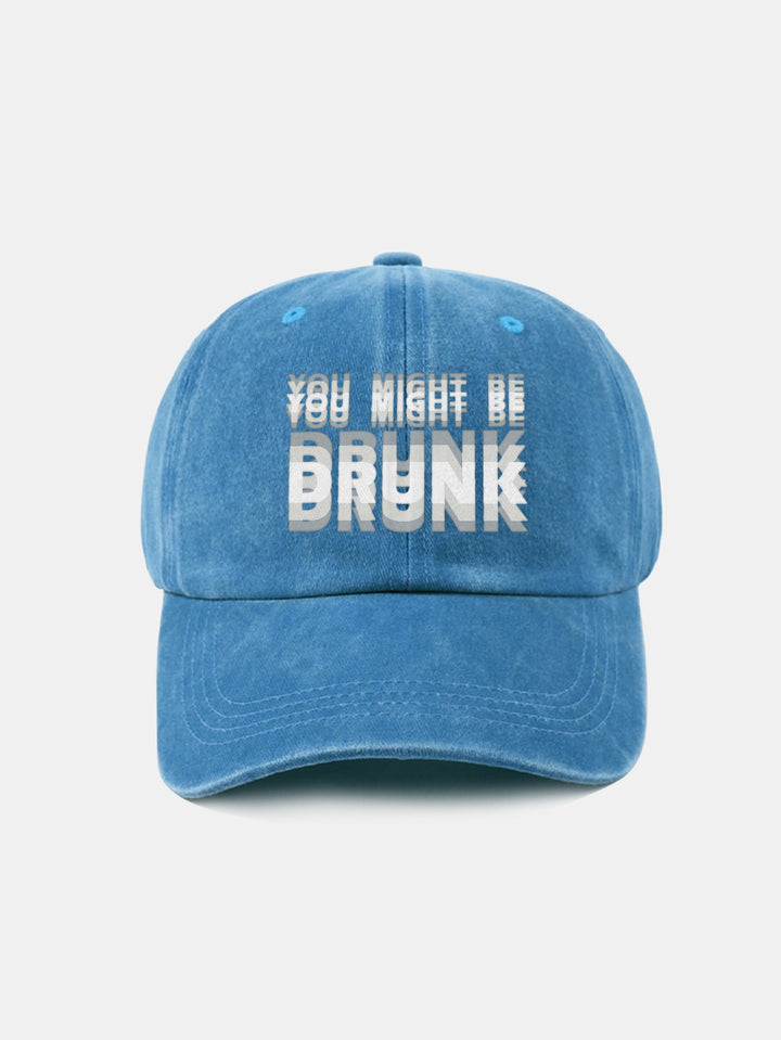 Casquette de baseball lavée "You Might Be Drunk"