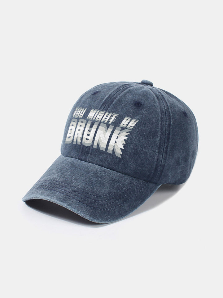 Casquette de baseball lavée "You Might Be Drunk"
