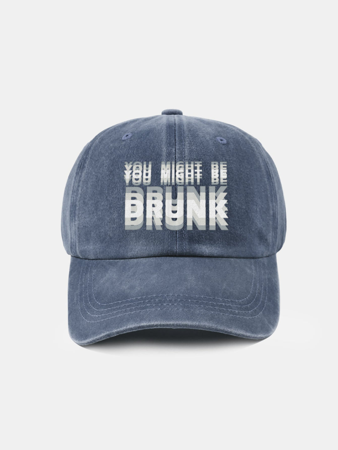 Casquette de baseball lavée "You Might Be Drunk"